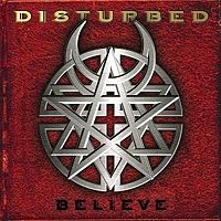 DISTURBED - Believe