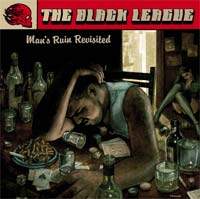 BLACK LEAGUE - Man? ruin revisited