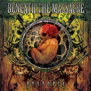 BENEATH THE MASSACRE - Dystopia