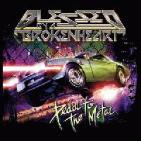 BLESSED BY A BROKEN HEART - Pedal to the