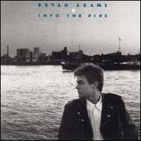 ADAMS BRYAN - Into the fire