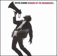 ADAMS BRYAN - Waking up the neighbours