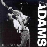 ADAMS BRYAN - Live Live Live