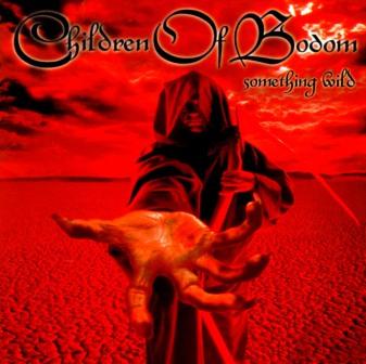 CHILDREN OF BODOM - Something wild - ltd