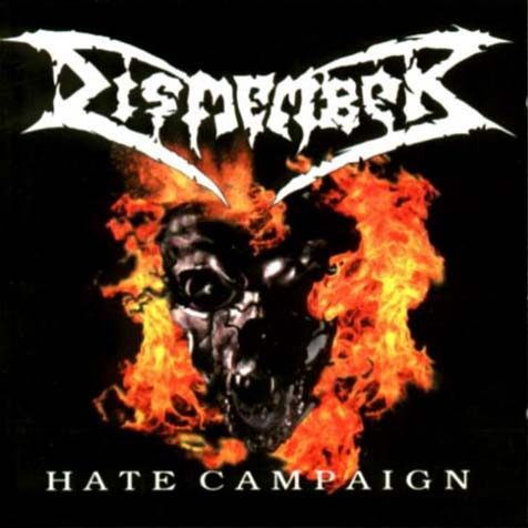 DISMEMBER - Hate campaign