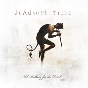 DEAD SOUL TRIBE - A lullaby for the devi