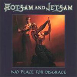 FLOTSAM AND JETSAM - No place for disgra