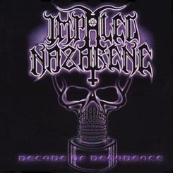 IMPALED NAZARENE - Decade of decadence