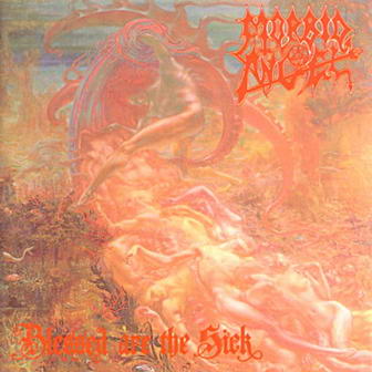 MORBID ANGEL - Blessed are the sick