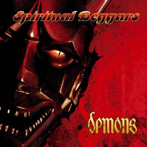 SPIRITUAL BEGGARS - Demons - ltd. versio