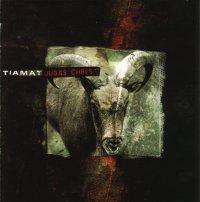 TIAMAT - Judas Christ