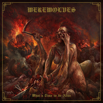 WEREWOLF - What a time to be alive
