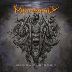 MONSTROSITY - Screams for beneath the surface