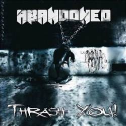 ABANDONED - Thrash you