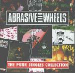 ABRASIVE WHEELS - Punk singles collectio