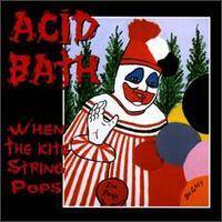 ACID BATH - When the kite string