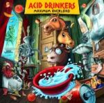 ACID DRINKERS - Maximum overload - best 