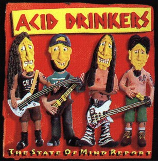 ACID DRINKERS - The state of mind report