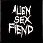 ALIEN SEX FIEND - All our yesterdays - b
