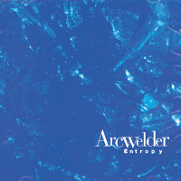 ARCWELDER - Entropy