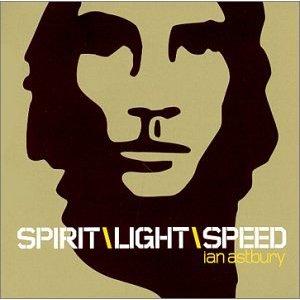 ASTBURY IAN - Spirith,light,speed