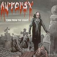 AUTOPSY - Torn from the grave