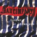 BAD COMPANY - Company of strangers