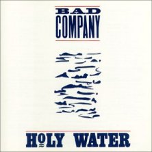 BAD COMPANY - Holy water