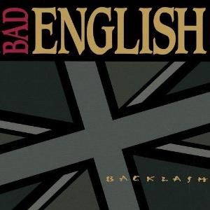 BAD ENGLISH - Backlash