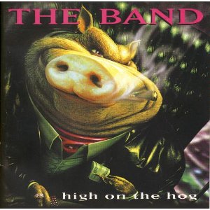 BAND - High on the hog