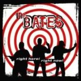 BATES - Right here right now