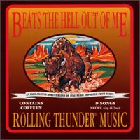 BEATS THE HELL OUT OOF ME - Rolling thun
