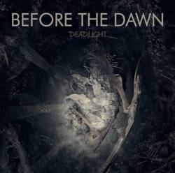 BEFORE THE DAWN - Deadlight