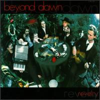 BEYOND DAWN - Revelry