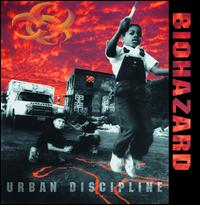 BIOHAZARD - Urban discipline