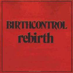 BIRTH CONTROL - Rebirth