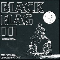 BLACK FLAG - Process of wedding out
