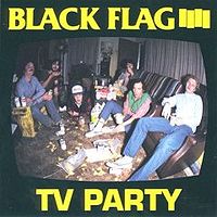 BLACK FLAG - TV party