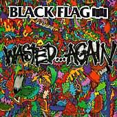 BLACK FLAG - Wasted again
