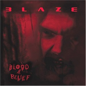 BLAZE BAYLEY - Blood and belief