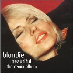 BLONDIE - Beautiful - the remix album