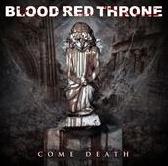 BLOOD RED THRONE - Come death