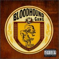 BLOODHOUND GANG - One fierce beer coaste