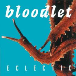 BLOODLET - Eclectic