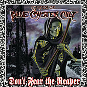 BLUE OYSTER CULT - Don? fear the reaper 