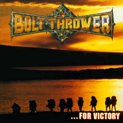 BOLT THROWER - For victory