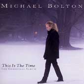 BOLTON MICHAEL - This is the time