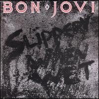 BON JOVI - Slippery when wet