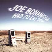 BONAMMASSA JOE - Had to cry today