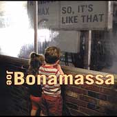BONAMMASSA JOE - So, it? like that